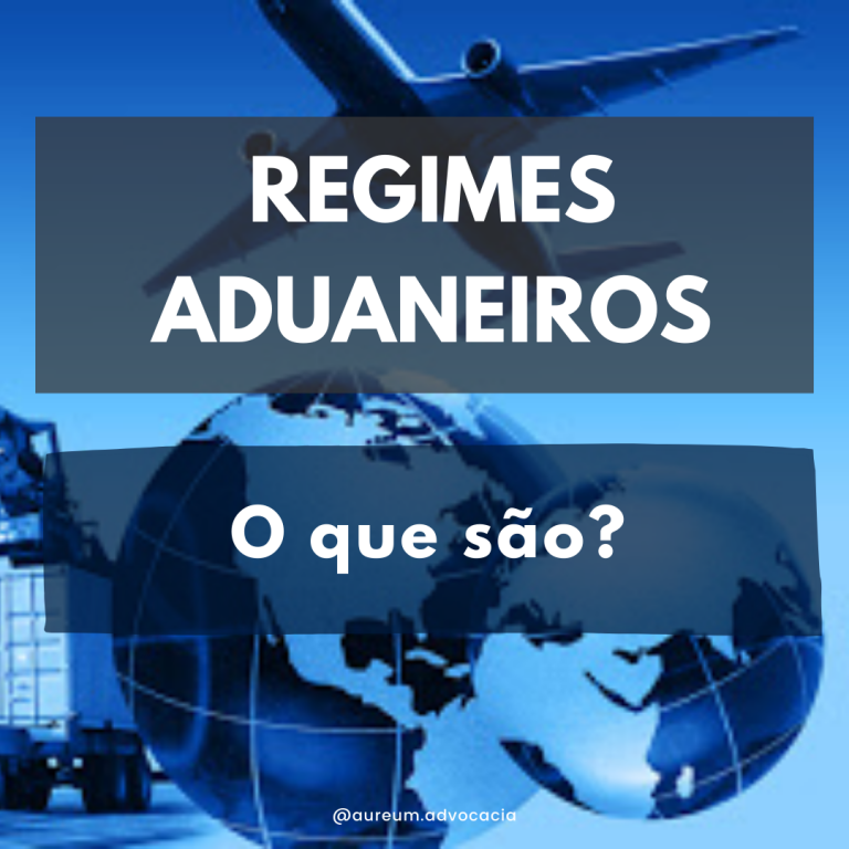 Regimes Aduaneiros: O que são? - Aureum Advocacia